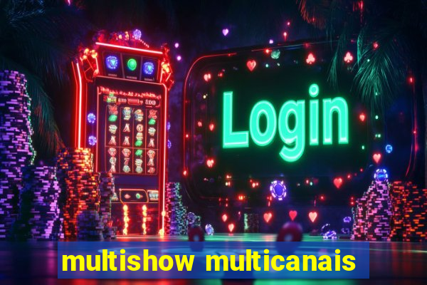 multishow multicanais